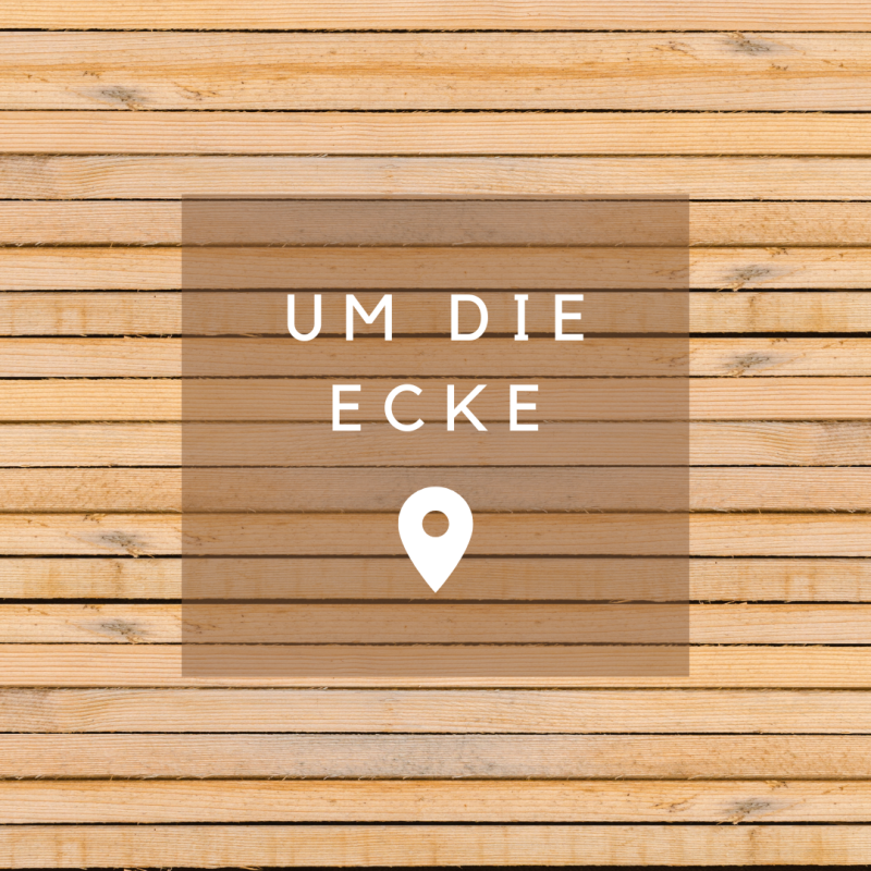 Um die Ecke